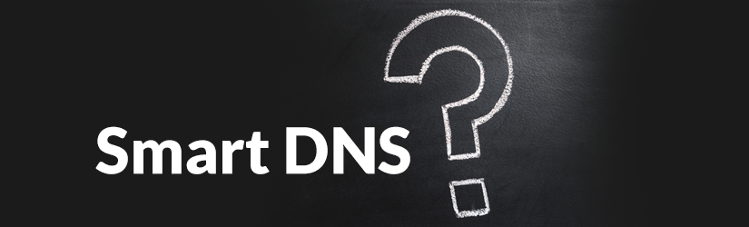 What is Smart DNS?